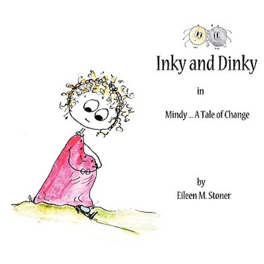 inky and dinky,mindy .... a tale of change