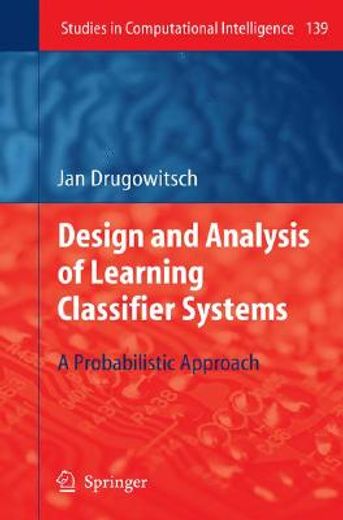 design and analysis of learning classifier systems,a probabilistic approach