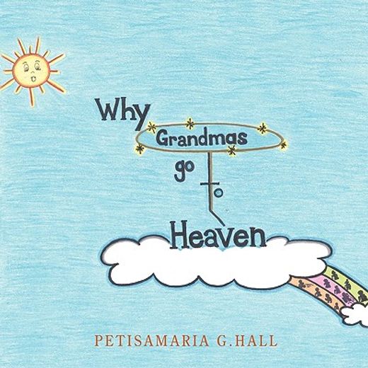 why grandmas go to heaven (en Inglés)