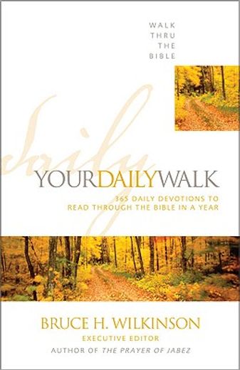 your daily walk,365 daily devotionals to read through the bible in a year (en Inglés)