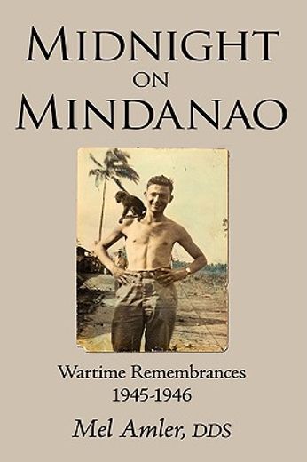 midnight on mindanao,wartime remembances 1945-1946