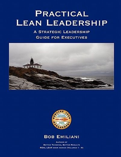 practical lean leadership: a strategic leadership guide for executives