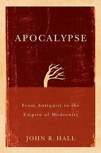 apocalypse,from antiquity to the empire of modernity (en Inglés)