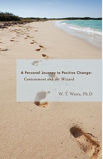 a personal journey to positive change,contentment and the wizard