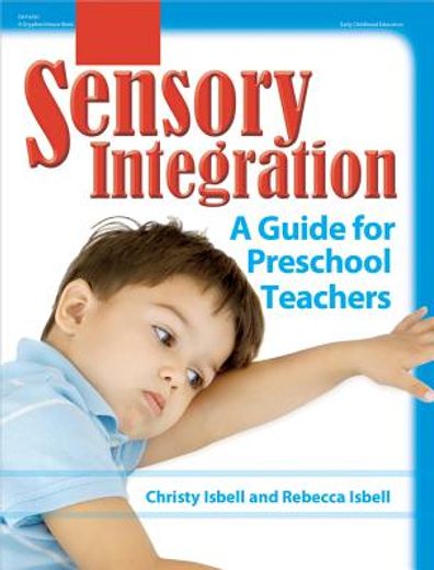 Sensory Integration : A Guide for Preschool Teachers (en Inglés)