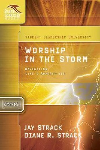 Worship in the Storm: Navigating Life's Adversities (in English)