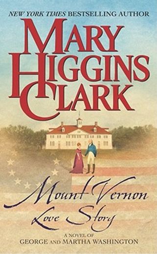 mount vernon love story,a novel of george and martha washington