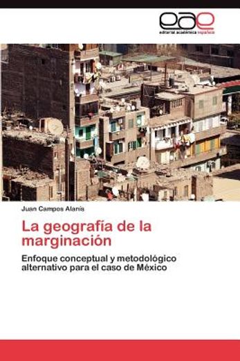 la geograf a de la marginaci n (in Spanish)