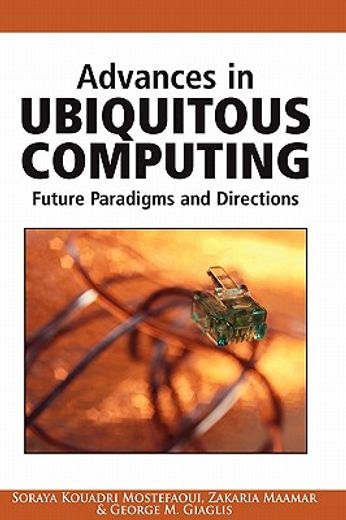 advances in ubiquitous computing,future paradigms and directions
