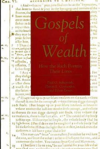 gospels of wealth,how the rich portray their lives