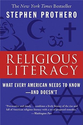 religious literacy,what every american needs to know--and doesn´t (in English)