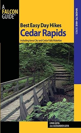 best easy day hikes cedar rapids,including iowa city and cedar falls / waterloo
