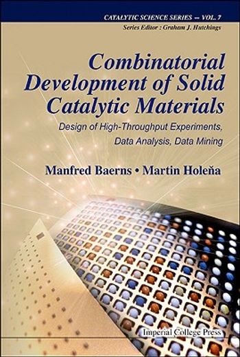 combinatorial development of solid catalytic materials,design of high-throughput experiments, data analysis, data mining