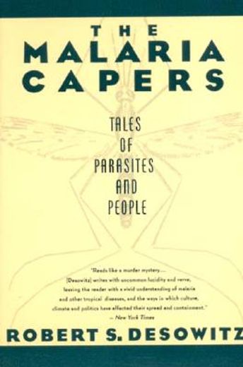 the malaria capers,more tales of parasites and people, research and reality (en Inglés)