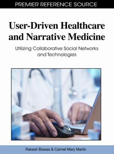 user-driven healthcare and narrative medicine,utilizing collaborative social networks and technologies