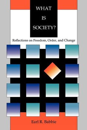 what is society?,reflections on freedom, order, and change