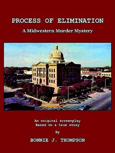 process of elimination,a midwestern murder mystery