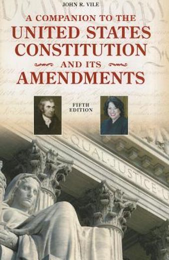 a companion to the united states constitution and its amendments