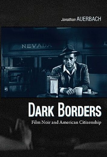 dark borders,film noir and american citizenship