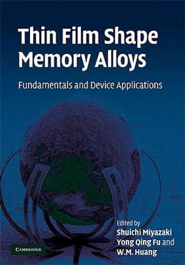 thin film shape memory alloys,fundamentals and device applications