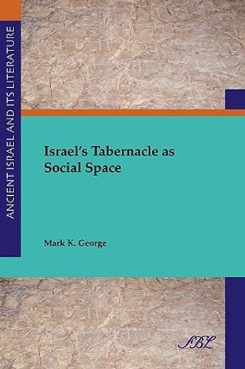 israel´s tabernacle as social space