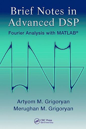 Brief Notes in Advanced DSP: Fourier Analysis with MATLAB (in English)