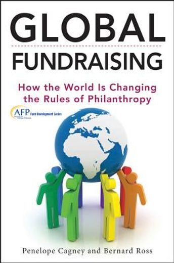 global fundraising: how the world is changing the rules of philanthropy (en Inglés)