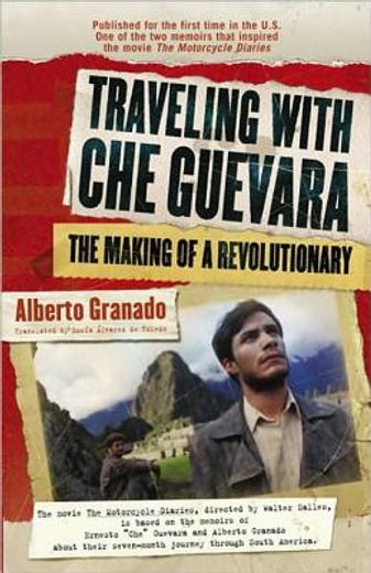 traveling with che guevara,the making of a revolutionary