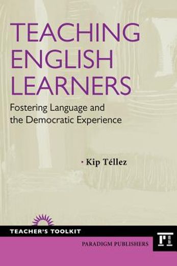 teaching english learners,fostering language and the democratic experience
