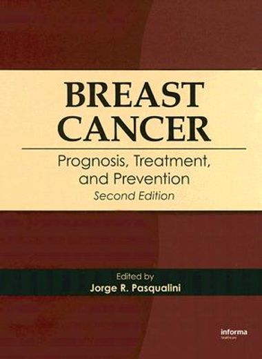 Breast Cancer: Prognosis, Treatment, and Prevention (en Inglés)