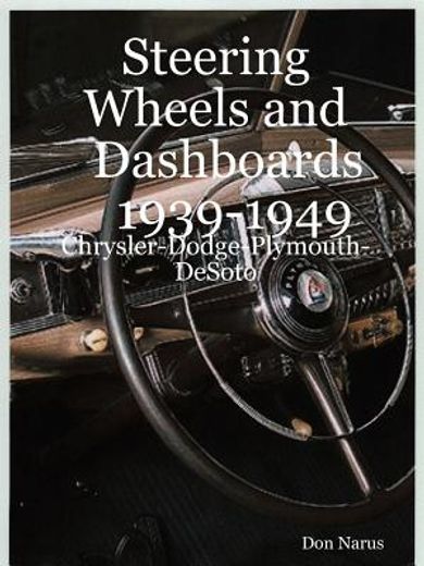 steering wheels and dashboards 1939-1949 chrysler corporation (en Inglés)
