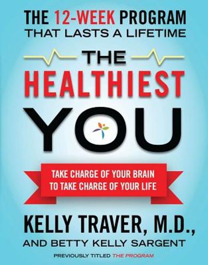 the healthiest you: take charge of your brain to take charge of your life (in English)