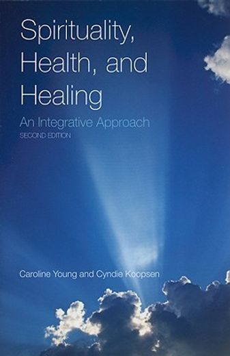 spirituality, health, and healing,an integrative approach