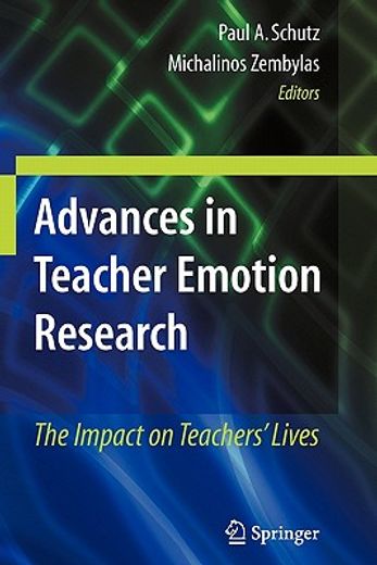 advances in teacher emotion research,the impact on teachers` lives