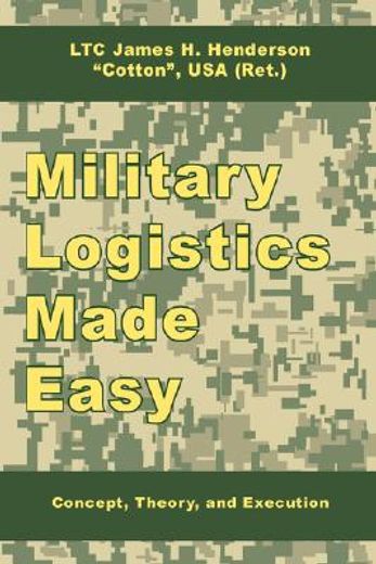 military logistics made easy,concept, theory, and execution (in English)