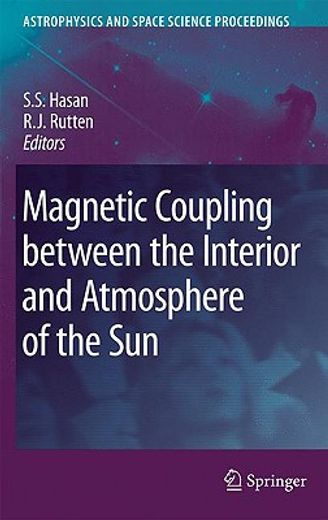 magnetic coupling between the interior and atmosphere of the sun,proceedings of the conference "centenary commemoration of the discovery of the evershed effect", dec