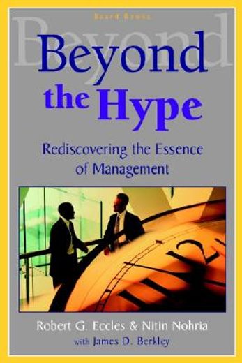 beyond the hype,rediscovering the essence of management