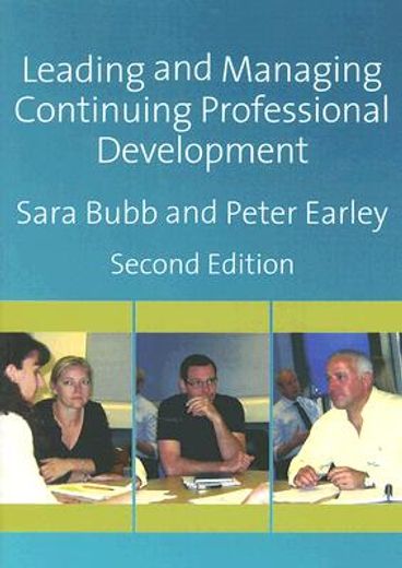 Leading & Managing Continuing Professional Development: Developing People, Developing Schools (en Inglés)