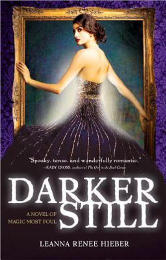 darker still: a novel of magic most foul