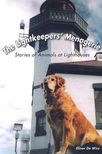 the lightkeeper´s menagerie,stories of animals at lighthouses (en Inglés)