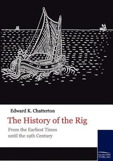 the history of the rig,from the earliest times until the 19th century