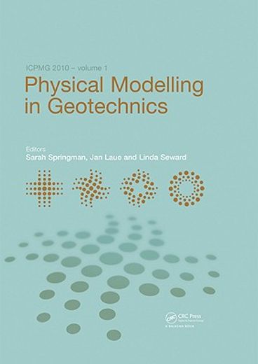 physical modelling in geotechnics,proceedings of the 7th international conference on physical modelling in geotechnics 2010 (icpmg 201