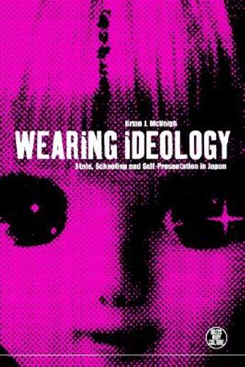 wearing ideology,state, schooling and self-presentation in japan