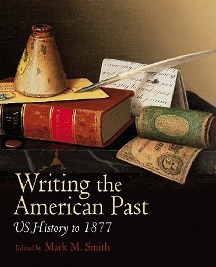 writing the american past,working with primary documents to 1865