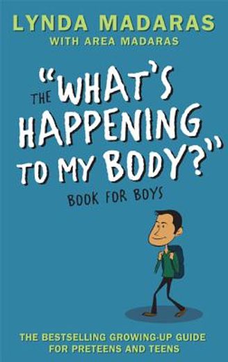 the "what´s happening to my body?" book for boys (en Inglés)