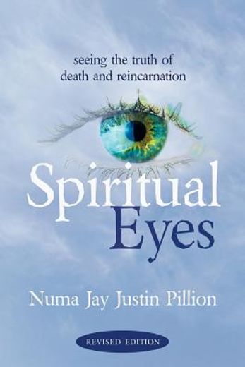 spiritual eyes: seeing the truth of reincarnation