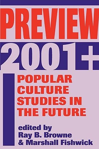 preview 2001+,popular culture studies in the future