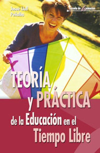 teoria y practica de la educacion en el tiempo libre