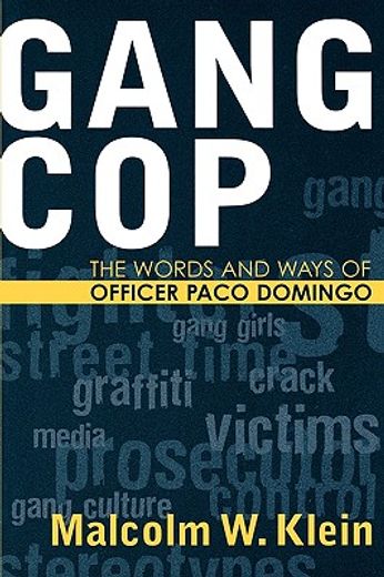 gang cop,the words and ways of officer paco domingo