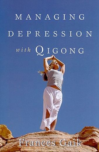 Managing Depression with Qigong (en Inglés)